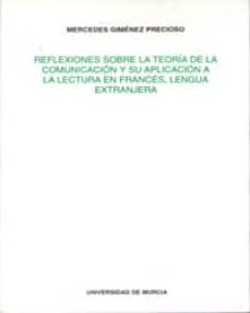 reflexiones sobre la teoria de la comunicacion y su aplicacion en frances, lengua extranjera-9788476846704