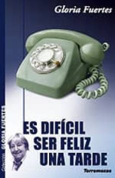 es dificil ser feliz una tarde-9788478393404