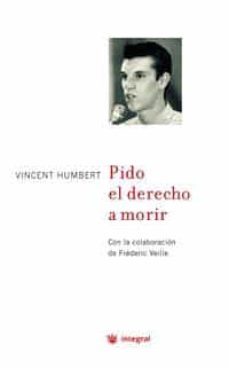 pido el derecho a morir-vincent humbert-9788478710904