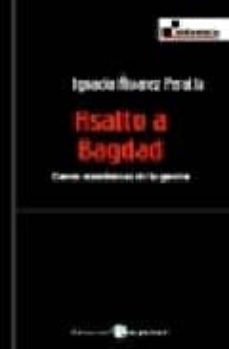 asalto a bagdad: claves economicas de la guerra-ignacio alvarez peralta-9788478842704