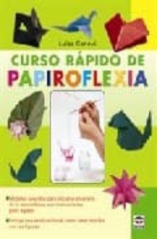 curso rapido de papiroflexia-luisa canovi-9788479027704