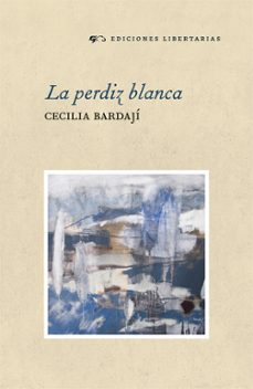 la perdiz blanca-cecilia bardaji perez-9788479547004