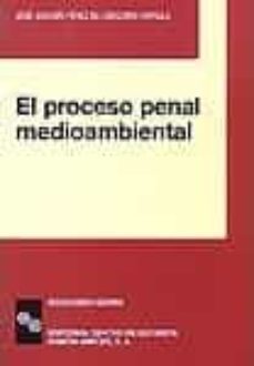 el proceso penal medioambiental-jose j. perez de gregorio capella-9788480044004