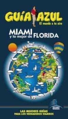 miami y lo mejor de florida 2011 (guia azul)-9788480238304