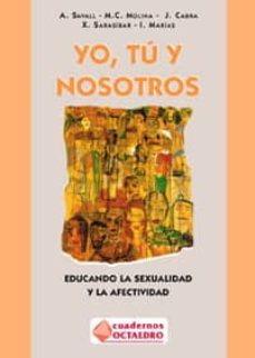 yo, tu y nosotros: educando la sexualidad y la afectividad-9788480633604