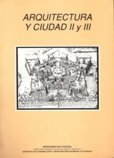 arquitectura y ciudad ii y iii-j. luis fernandez de la torre-9788481810004