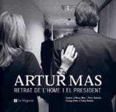 artur mas: retrat de l home i el president-jordi ribot punti-eddy kelele-9788482648804