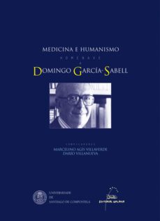 medicina e humanismo. homenaxe a domingo garcia-sabell-9788482886404