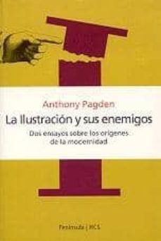 la ilustracion y sus enemigos: dos ensayos sobre los origenes de la modernidad-9788483074404