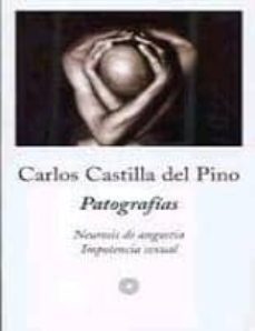 patografias: neurosis de angustia, impotencia sexual-carlos castilla del pino-9788483075104