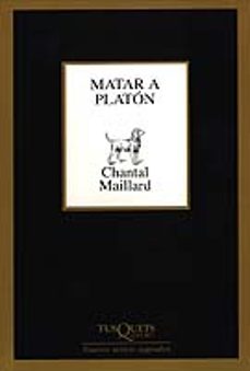 matar a platon-chantal maillard-9788483109304