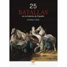 25 batallas en la historia de españa. de roma a irak-9788483215104