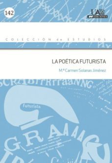 la poetica futurista-mª carmen solanas jimenez-9788483442104