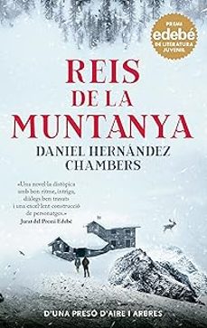 reis de la muntanya. premi edebe de literatura juvenil 2024-daniel hernandez chambers-9788483487204