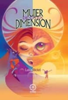 mujer de otra dimension-luisa bickel-9788483522004