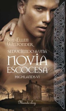 seduciendo a una novia escocesa: highlands vi-9788483653104