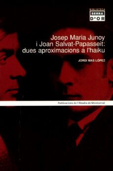 josep maria junoy i joan salvat-papasseit: dues aproximacions a l  haiku-jordi mas-9788484155904