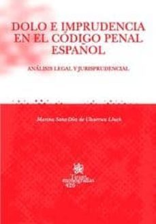 dolo e imprudencia en el codigo penal español-marina sanz diez de ulzurrum-9788484565604