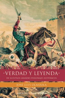 verdad y leyenda de nuestros grandes personajes historicos-9788484602804