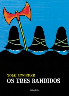 os tres bandidos-tomi ungerer-9788484646204