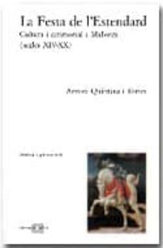 la festa de l estendard: cultura i cerimonial a mallorca (segles xiv-xx)-9788486574604