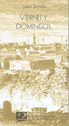 viernes y domingos: apuntes para la biografia de una ciudad medit erranea-jalid zidaya-9788487198304
