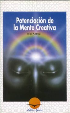 potenciacion de la mente creativa-roger straus-9788487476204