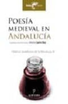 poesia medieval de andalucia (clasicos andaluces de la literatura , iv)-antonio (sel.) castro diaz-9788488586704