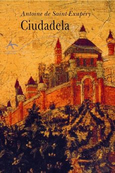 ciudadela-antoine de saint exupery-9788488730404