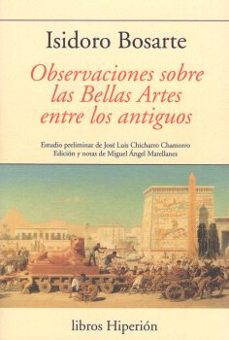 observaciones sobre las bellas artes entre los antiguos-isidoro bosarte-9788490022504