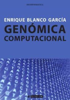 genomica computacional-enrique blanco garcia-9788490299104