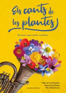 els cants de les plantes: de musica, bones herbes i cistelleria-9788490348604