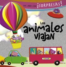 libro sorpresa: los animales viajan-9788490373804