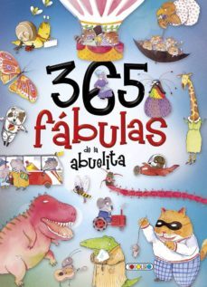 cuentos maravillosos: 365 fabulas de la abuelita-9788490376904