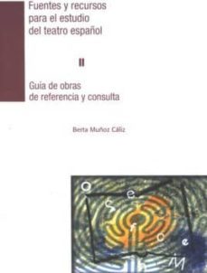 fuentes y recursos para el estudio del teatro español ii-berta muñoz caliz-9788490410004