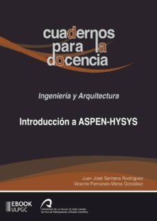 introduccion a aspen-hysys (ebook)-juan jose santana rodriguez-vicente fernando mena gonzalez-9788490423004