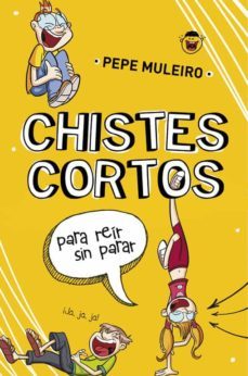 chistes cortos para reir sin parar-pepe muleiro-9788490431504