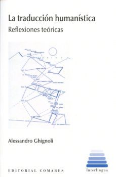 la traduccion humanistica-alessandro ghignoli-9788490453704