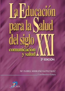 la educacion para la salud del siglo xxi (ebook)-maria isabel serrano gonzalez-9788490521304