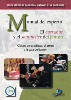 manual del experto. el cortador y el sommelier del jamon-jesus ventanas barroso-9788490523704