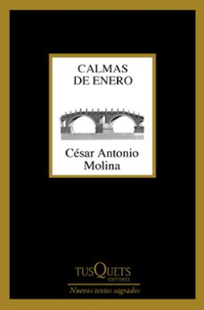 calmas de enero-cesar antonio molina-9788490664704