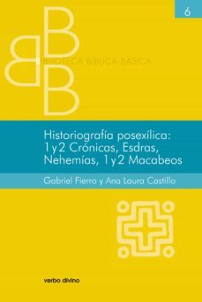 historiografía posexílica: 1 y 2 crónicas, esdras, nehemías, 1 y 2 macabeos (ebook)-ana laura castillo chouza-9788490730904