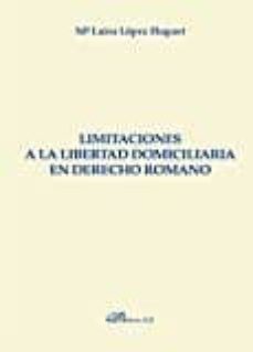 limitaciones a la libertad domiciliaria en derecho romano-maria luisa lopez huguet-9788490859704