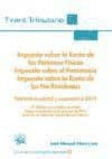 impuesto sobre la renta de las personas fisicas, impuesto sobre el patrimonio e impuesto sobre la renta de los no residentes (4ª ed.)-jose manuel perez lara-9788490865804