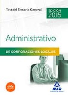 administrativos de las corporaciones locales. test del temario general-9788490932704