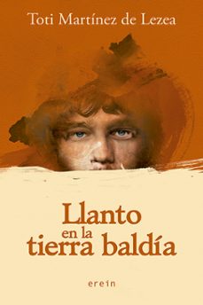 llanto de la tierra baldia-toti martinez de lezea-9788491093404