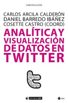 analitica y visualizacion de datos en twitter-carlos arcila calderon-9788491169604