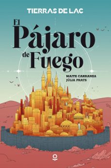 el pajaro de fuego. tierras de lac 1-maite carranza-julia prats-9788491225904