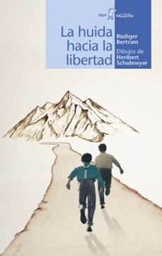 la huida hacia la libertad-9788491423904