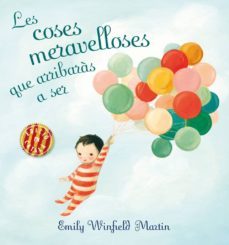 les coses meravelloses que arribaras a ser-emily winfield martin-9788491450504